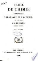 Traite de chimie elementaire theorique et pratique par m. le baron L.-J. Thenard