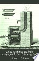 Traité de chimie générale, analytique, industrielle et agricole