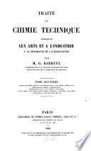 Traité de chimie technique appliquée aux arts et à l'industrie, à la pharmacie et à l'agriculture