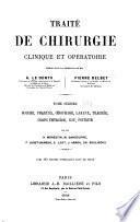 Traité de chirurgie clinique et opératoire, publié sous la direction de MM. A. LeDentu ...