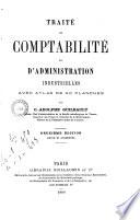 Traité de comptabilité et d'administration industrielles, avec atlas de 40 planches