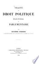 Traité de droit politique électoral et parlementaire