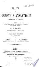 Traité de géométrie analytique (sections coniques) contenant un exposé des méthodes les plus importantes de la géométrie et de l'algèbre modernes