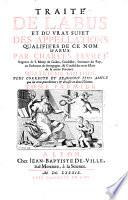 Traité De L'Abus Et Du Vray Sujet Des Appellations Qualifiées De Ce Nom D'Abus