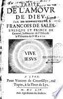 Traité de l'Amour de Dieu par le Bienheureux François de Sales...