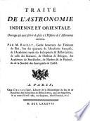 Traite de l'astronomie indienne et orientale, ouvrage qui peut servier de suite a l'histoire de l'astronomie ancienne