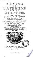 Traite de l'atheisme et de la superstition, par feu Jean-Francois Buddeus. Avec des remarques historiques et philosophiques. Traduit en francais par Louis Philon et mis au jour par Jean-Chretien Fischer