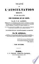 Traite de l'auscultation mediate et des maladies des poumons et du coeur avec les notes, et additions de Meriadec Laennec. 4. ed. augm