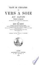 Traité de l'éducation des vers à soie au Japon, traduit du Japonais par ordre de S. Exc. le ministre de l'agriculture par Léon de Rosny