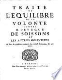 Traité de l'Equilibre de la Volonté contre M. l'eveque de Soissons et les autres molinistres