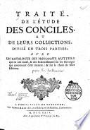 Traité de l'etude des conciles et de leur collections