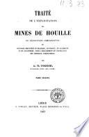 Traité de l'exploitation des mines de houille, ou Exposition comparative des méthodes employées en Belgique, en France, en Allemagne ... par A. T. Ponson