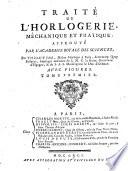 Traité De L'Horlogerie, Méchanique Et Pratique