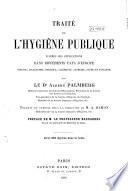 Traité de l'hygiène publique d'après ses applications dans différents pays d'Europe