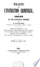 Traité de l'instruction criminelle, ou Théorie du code d'instruction criminelle