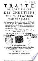 Traité de l'obéissance des chrétiens aux puissances temporelles... Par Mr. Bruyes,...