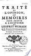 Traité de l'opinion, ou mémoires pour servir à l'histoire de l'esprit humain, par Gilbert-Charles Le Gendre