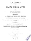 Traité de la chaux carbonatée et de l'arragonite, auquel on a joint une introduction à la minéralogie en général