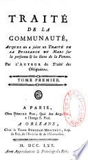 Traité de la communauté, auquel on a joint un Traité de la puissance du mari sur la personne et les biens de la femme, par l'auteur du Traité des obligations