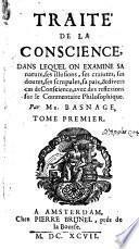 Traité de la conscience, dans lequel on examine sa nature, ses illusions, ses craintes, ses dontes, etc