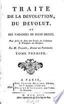 Traite de la devolution, du devolut et des vacances de plein droit