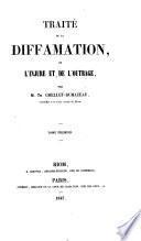 Traité de la diffamation, de l'injure, et de l'outrage