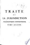 Traité de la jurisdiction ecclésiastique contentieuse