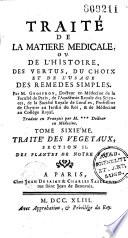 Traité de la matiere medicale; ou, De l'histoire des vertus, du choix et de l'usage des remedes simples