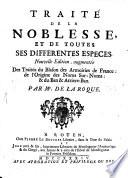 Traité de la noblesse et de toutes les differentes especes