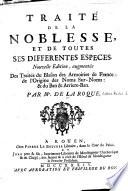 Traité de la noblesse, et de toutes ses differentes especes