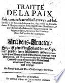 Traité de la Paix, fait ... a Ryswyk, entre les Ambassadeurs de Sa Majesté tres chretienne et les Ambassadeurs ... des Etats generaux
