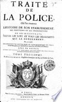 Traité de la police, où l'on trouvera l'histoire de son établissement