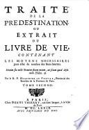 Traité de la predestnation, ou Extrait du livre de vie, etc