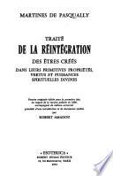 Traité de la réintégration des êtres créés dans leurs primitives propriétés, vertus et puissances spirituelles divines