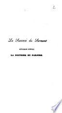 Traité de la sainteté du serment contre l'enseignement du parjure ; démontrée d'autant plus grande que le roi est plus nouveau, le fonctionnaire meilleur, et l'électeur plus sage ...