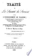 Traité de la sainteté du serment contre l'enseignement du parjure; ... Par l'auteur des: Magnificences de la Religion