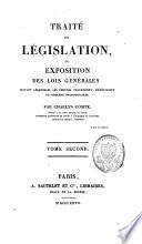 Traité de législation ou exposition des lois générales suivant lesquelles les peuples prospèrent, dépérissent ou restent stationnaires
