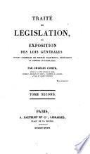 Traite de legislation, ou exposition des lois generales suivant lesquelles les peuples prosperent