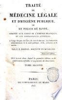 Traite de medecine legale et d'hygiene publique ou de police de santé. Adapté aux codes de l'Empire Francais et aux connaissances actuelles. A l'usage des gens de l'art, de ceux du barreau, des jurés et des administrateurs de la santé publique, civils militaires et de marine. Par F. E. Foderé ... Tome premier [-sixième]