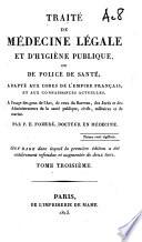 Traité de Médecine Légale et d'Hygiène Publique ou de Police de Santé, adapté aux codes de l'Empire Français et aux connaissances actuelles