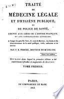 Traité de médecine légale et d'hygiène publique ou police de santé ...