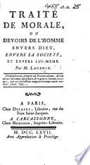 Traité de morale, ou Devoirs de l'homme envers Dieu envers la société, et envers lui-même