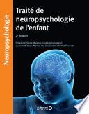 Traité de neuropsychologie de l'enfant