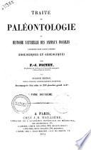 Traité de paléontologie, ou Histoire naturelle des animaux fossiles considerés dans leurs rapports zoologiques et géologiques par F.-J. Pictet