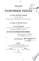 Traité de paléontologie végétale ou la flore du monde primitif dans ses rapports avec les formations géologiques et la flore du monde actuel