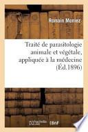 Traite de Parasitologie Animale Et Vegetale, Appliquee a la Medecine