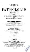 Traité de pathologie externe et de médecine opératoire avec des résumés d'anatomie des tissus et des régions