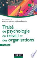 Traité de psychologie du travail et des organisations - 3ème édition