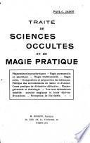 Traité de sciences occultes et de magie pratique