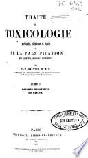 Traité de toxicologie médicale, chimique et légale et de la falsification des aliments, boissons, condiments
